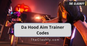 Upd Da Hood Aim Trainer Codes Wiki