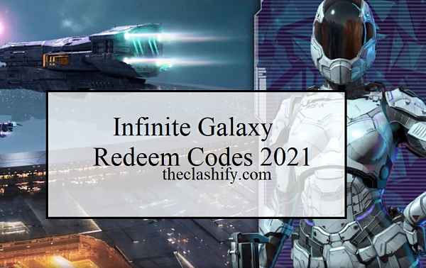 Infinite Galaxy Redeem Codes 2021 List ( Pack Exchange Codes )