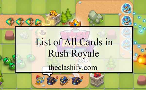 Rush-Royale-Card-List-List-of-All-Cards-in-Rush-Royale.jpg