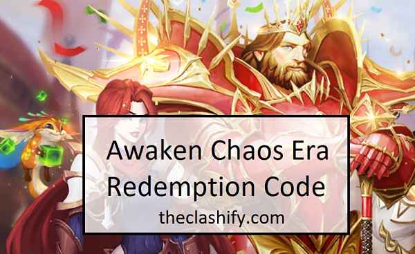 awaken chaos era redemption codes