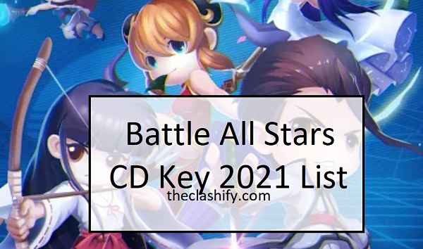 Battle All Stars CD Key 2021 May List ( Updated )