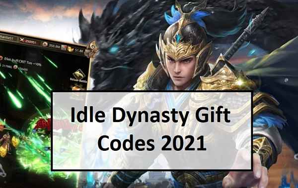 Idle Dynasty Gift Codes 2021