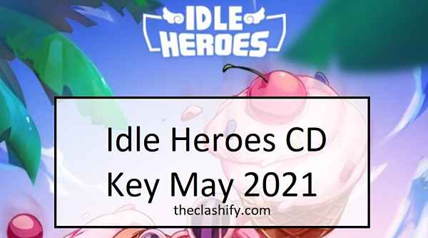 Idle Heroes CD Key 2022 ( Idle Heroes Codes ) - The Clashify