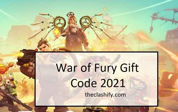 War of Fury Gift Code 2021