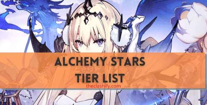 Alchemy Stars Tier List 2021 ( Characters Tier List )