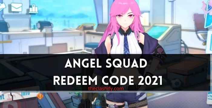 Angel Squad Redeem Code 2021 June (Today Code)