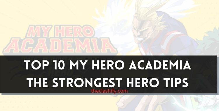 My Hero Academia The Strongest Hero Guide