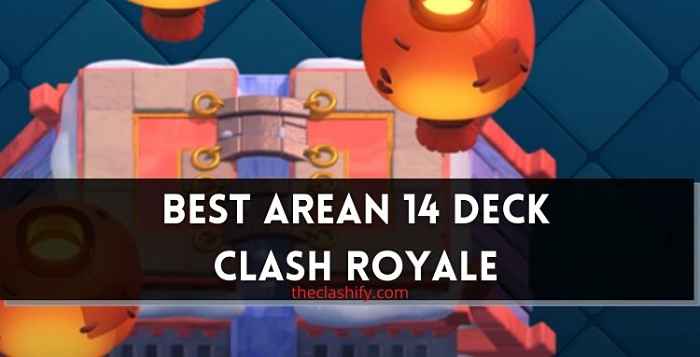 Clash Royale Best Arena 14 Deck 2021 June