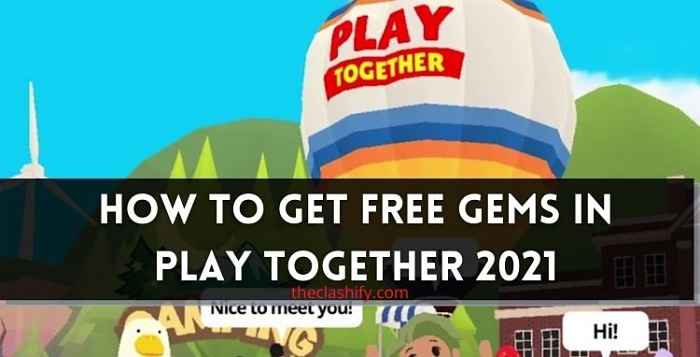 How to get free Gems in Play Together ( 2021 June )
