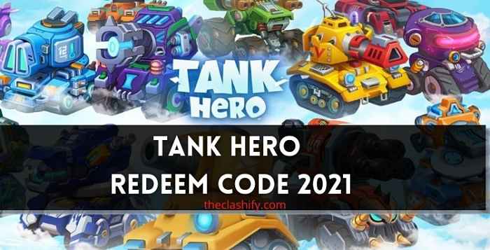 Tank Hero Redemption Codes 2021