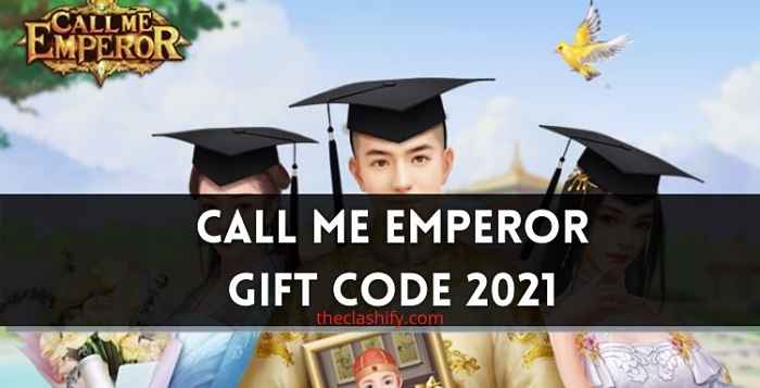 Call Me Emperor Gift Code 2021 July ( New )