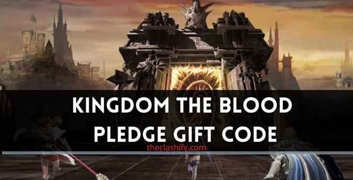 Kingdom the Blood Pledge Gift Code