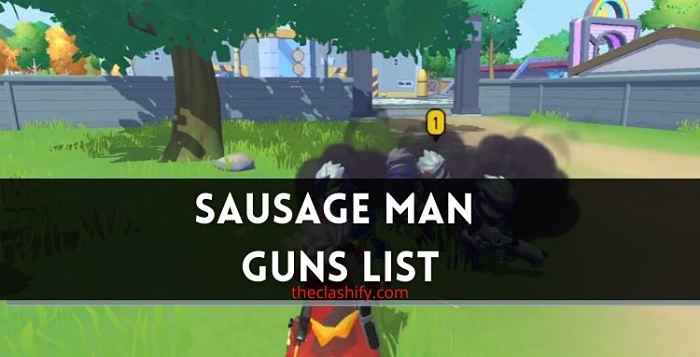 Sausage Man Guns List Complete List of Weapons