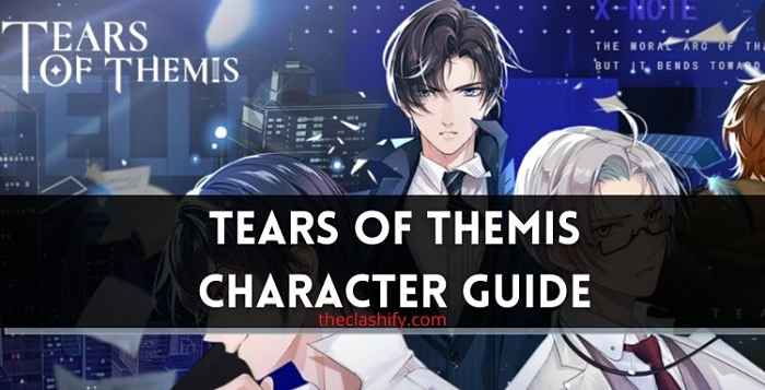 Tears Of Themis Character Guide 