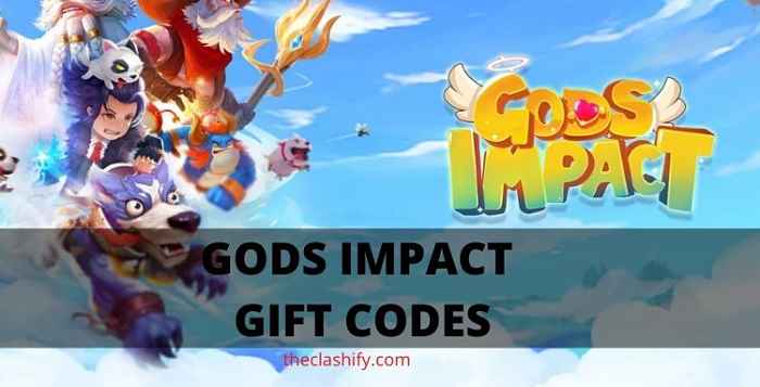 Gods Impact Gift Codes