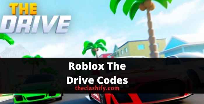 Roblox Drive Codes 2021( Today )
