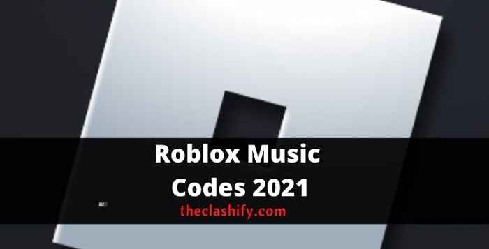 Roblox Music Codes 2021 September ( Roblox Music ID )
