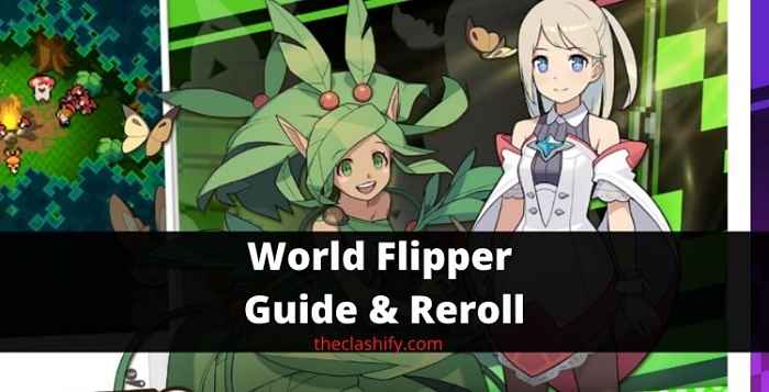 World Flipper Guide & Reroll