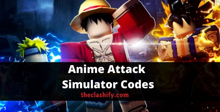 Anime Attack Simulator Codes Wiki 2022 February