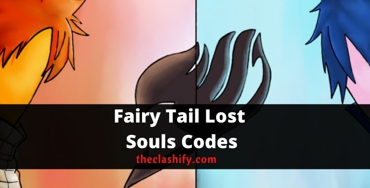 Fairy Tail Lost Souls Codes 2021 October ( New )