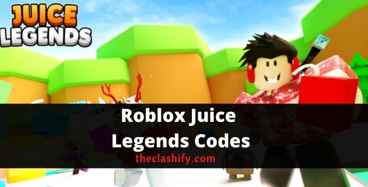 Roblox Juice Legends Codes 2021 October