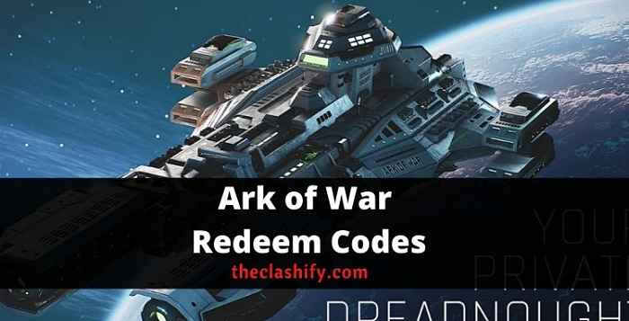 Ark of War Codes 2021