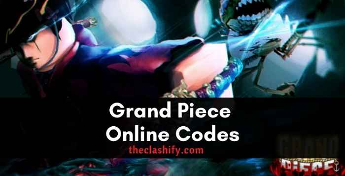 GPO Codes Wiki 2022 | Grand Piece Online Codes