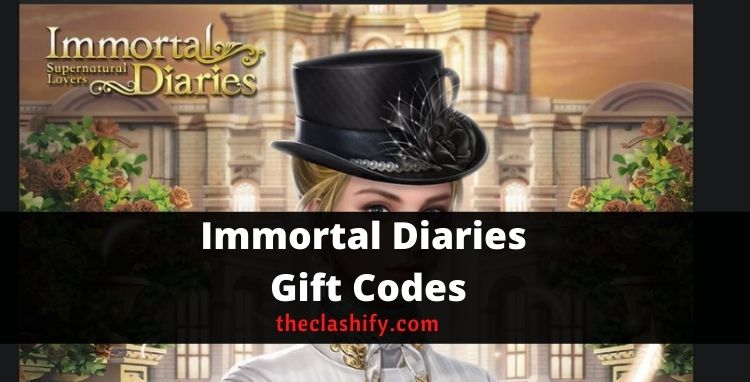 Immortal Diaries Gift Codes