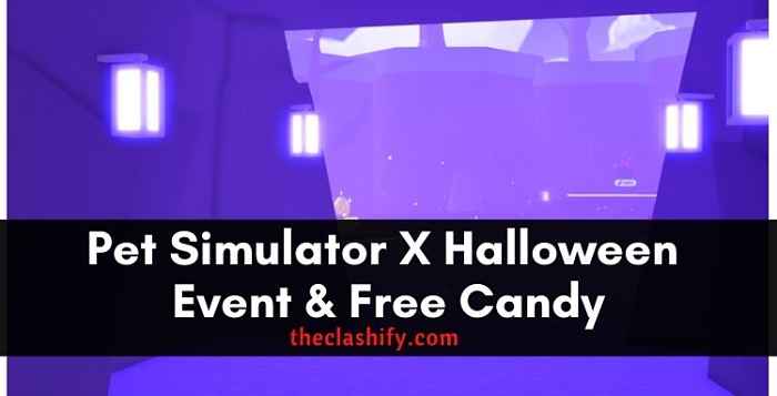 Pet Simulator X Halloween Event & How to get Free Candy