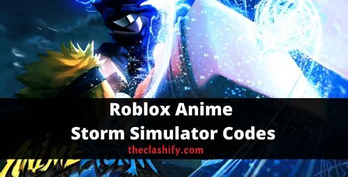 Roblox Anime Storm Simulator Codes 2021 October