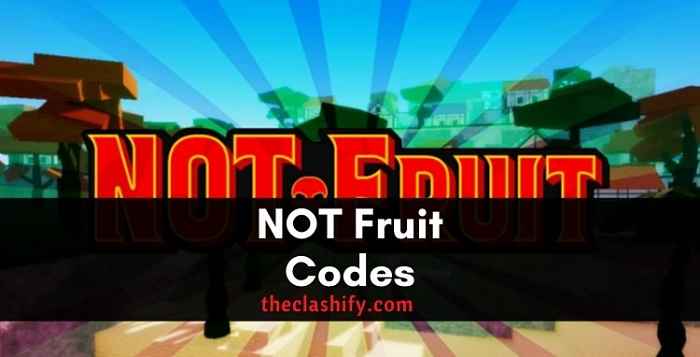Roblox NOT Fruit Codes 2021 October ( Working )