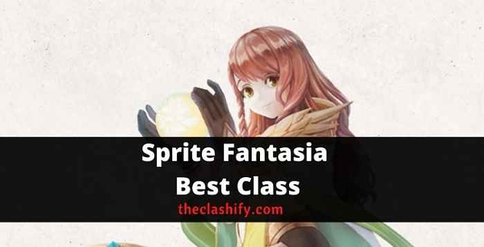 Sprite Fantasia Best Class