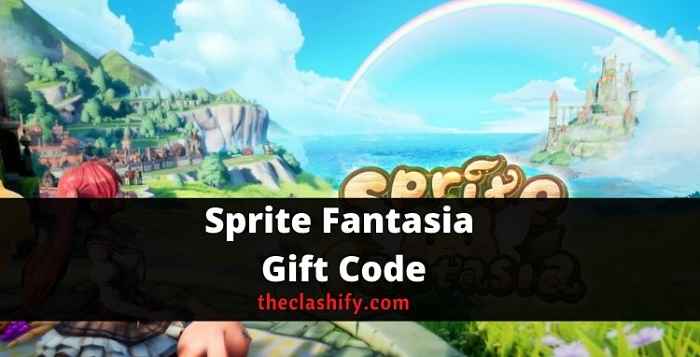 Sprite Fantasia Gift Code 2021 October ( TODAY )