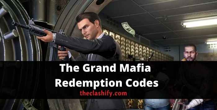 The Grand Mafia Redemption Codes 2021 October