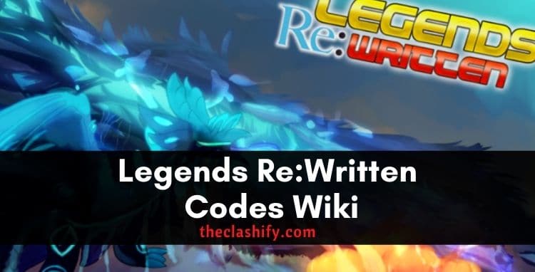 Legends Re:Written Codes Wiki 2021 November