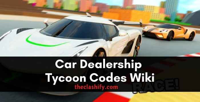 Car Dealership Tycoon Codes Wiki 2021