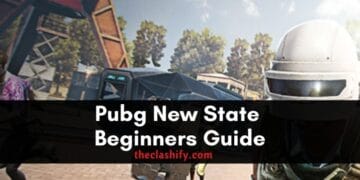 Pubg New State Beginners Guide