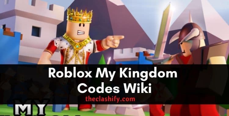Roblox My Kingdom Codes Wiki ( November 2021 )