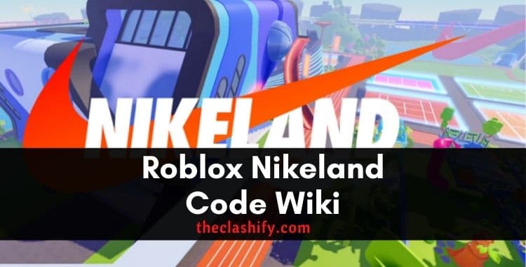 Roblox Nikeland Codes Wiki 2021 November