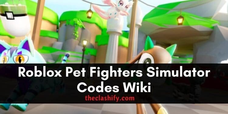 pet-fighters-simulator-codes-wiki-2022