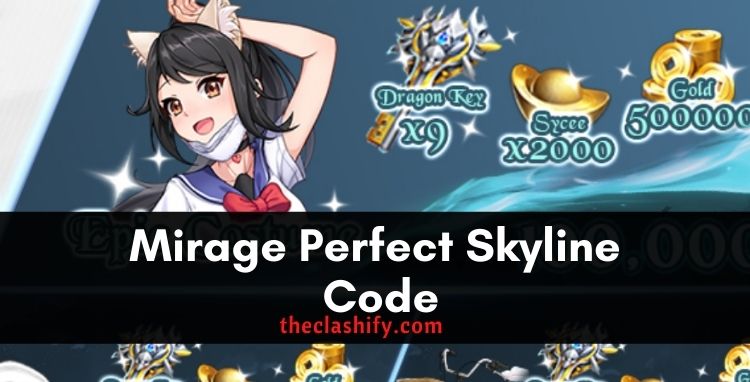 Mirage Perfect Skyline Code 