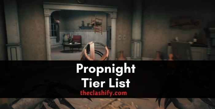 Propnight Tier List 2021 December ( Best Killer )