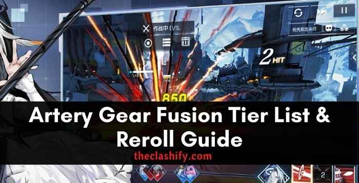Artery Gear Fusion Tier List & Artery Gear Fusion Reroll 