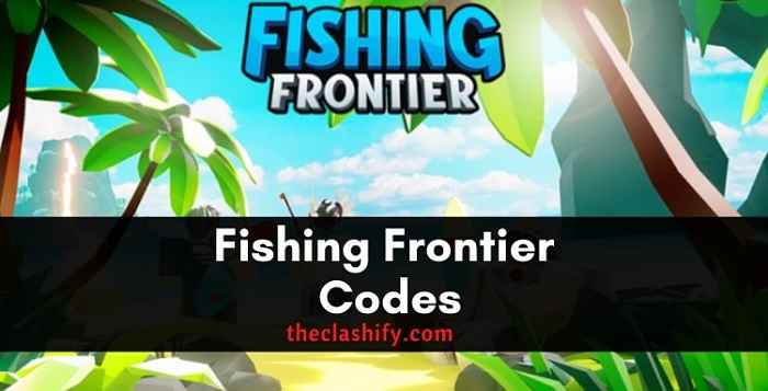 Fishing Frontier Codes