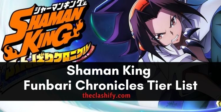 Shaman King Funbari Chronicles Tier List