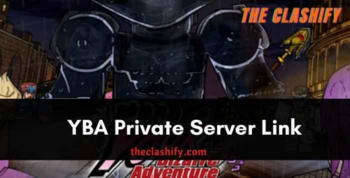 YBA Private Server Link 2022 ( Private Server )