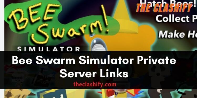 Bee Swarm Simulator Private Server Links