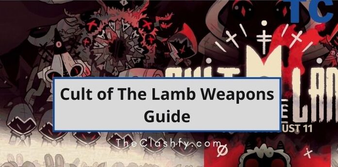 Cult of The Lamb Weapons Guide