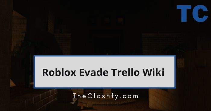 Roblox Evade Trello Wiki