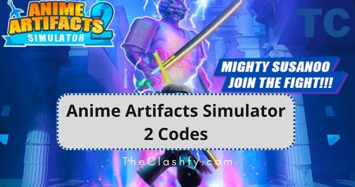 Anime Artifacts Simulator 2 Codes